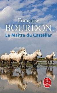  Achetez le livre d'occasion Le maître du Castellar de Françoise Bourdon sur Livrenpoche.com 