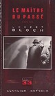  Achetez le livre d'occasion Le maître du passé de Robert Bloch sur Livrenpoche.com 