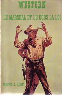  Achetez le livre d'occasion Le marshal et le hors-la-loi de Marvin Albert sur Livrenpoche.com 
