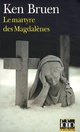  Achetez le livre d'occasion Le martyre des Magdalènes de Ken Bruen sur Livrenpoche.com 