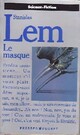  Achetez le livre d'occasion Le masque de Stanislas Lem sur Livrenpoche.com 
