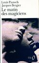  Achetez le livre d'occasion Le matin des magiciens de Louis Pauwels sur Livrenpoche.com 