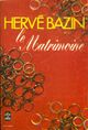  Achetez le livre d'occasion Le matrimoine de Hervé Bazin sur Livrenpoche.com 