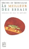  Achetez le livre d'occasion Le meilleur des Essais. Petite anthologie des Essais de Montaigne sur Livrenpoche.com 