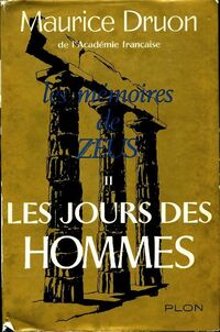  Achetez le livre d'occasion Le mémoires de Zeus Tome II : Les jours des hommes de Maurice Druon sur Livrenpoche.com 