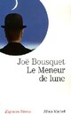 Achetez le livre d'occasion Le meneur de lune de Joë Bousquet sur Livrenpoche.com 