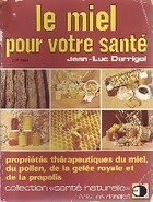  Achetez le livre d'occasion Le miel pour votre santé sur Livrenpoche.com 