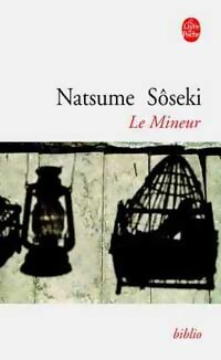  Achetez le livre d'occasion Le mineur de Natsumé Sôseki sur Livrenpoche.com 