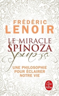  Achetez le livre d'occasion Le miracle Spinoza de Frédéric Lenoir sur Livrenpoche.com 
