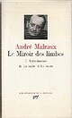  Achetez le livre d'occasion Le miroir des limbes Tome I : Antimémoires, Tome II : La corde et la souris de André Malraux sur Livrenpoche.com 