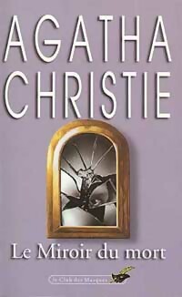  Achetez le livre d'occasion Le miroir du mort de Agatha Christie sur Livrenpoche.com 