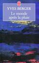  Achetez le livre d'occasion Le monde après la pluie de Yves Berger sur Livrenpoche.com 