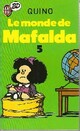  Achetez le livre d'occasion Le monde de Mafalda Tome V  de Quino sur Livrenpoche.com 