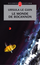  Achetez le livre d'occasion Le monde de Rocannon de Ursula Kroeber Le Guin sur Livrenpoche.com 