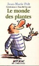  Achetez le livre d'occasion Le monde des plantes de Jean-Marie Pelt sur Livrenpoche.com 