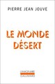  Achetez le livre d'occasion Le monde désert de Pierre Jean Jouve sur Livrenpoche.com 