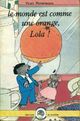  Achetez le livre d'occasion Le monde est comme une orange, Lola ! de Yvan Pommaux sur Livrenpoche.com 