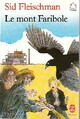  Achetez le livre d'occasion Le mont Faribole de Sid Fleischman sur Livrenpoche.com 
