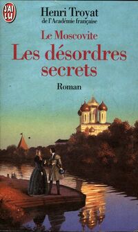  Achetez le livre d'occasion Le moscovite Tome II : Les désordres secrets de Henri Troyat sur Livrenpoche.com 