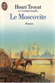  Achetez le livre d'occasion Le moscovite Tome I de Henri Troyat sur Livrenpoche.com 