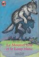  Achetez le livre d'occasion Le mouton noir et le loup blanc de Bernard Clavel sur Livrenpoche.com 
