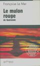  Achetez le livre d'occasion Le mulon rouge de Guérande de Françoise Le Mer sur Livrenpoche.com 