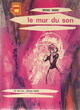  Achetez le livre d'occasion Le mur du son de Michel Mohrt sur Livrenpoche.com 