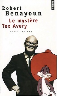  Achetez le livre d'occasion Le mystère Tex Avery de Robert Benayoun sur Livrenpoche.com 