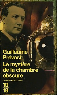  Achetez le livre d'occasion Le mystère de la chambre obscure de Guillaume Prévost sur Livrenpoche.com 