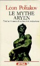  Achetez le livre d'occasion Le mythe aryen de Léon Poliakov sur Livrenpoche.com 