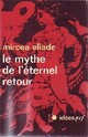  Achetez le livre d'occasion Le mythe de l'éternel retour de Mircea Eliade sur Livrenpoche.com 
