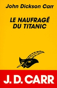  Achetez le livre d'occasion Le naufragé du Titanic de Carr-J. Carr-J. D. ; D. sur Livrenpoche.com 