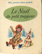  Achetez le livre d'occasion Le noël du petit trappeur sur Livrenpoche.com 