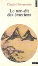  Achetez le livre d'occasion Le non-dit des émotions de Dr Claude Olievenstein sur Livrenpoche.com 