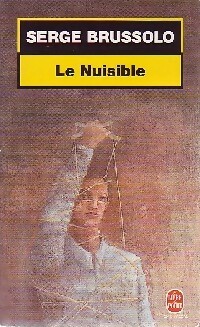  Achetez le livre d'occasion Le nuisible de Serge Brussolo sur Livrenpoche.com 