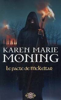  Achetez le livre d'occasion Le pacte de McKeltar de Karen Marie Moning sur Livrenpoche.com 