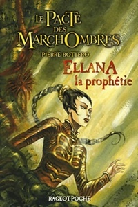  Achetez le livre d'occasion Le pacte des Marchombres Tome III : Ellana, la prophétie de Pierre Bottero sur Livrenpoche.com 