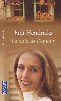  Achetez le livre d'occasion Le pain de l'amour de Judi Hendricks sur Livrenpoche.com 