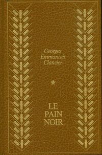  Achetez le livre d'occasion Le pain noir Tome I de Georges-Emmanuel Clancier sur Livrenpoche.com 