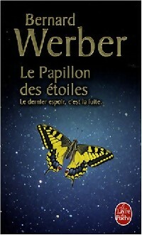  Achetez le livre d'occasion Le papillon des étoiles de Bernard Werber sur Livrenpoche.com 