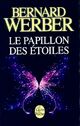  Achetez le livre d'occasion Le papillon des étoiles de Bernard Werber sur Livrenpoche.com 
