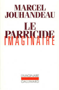  Achetez le livre d'occasion Le parricide imaginaire de Marcel Jouhandeau sur Livrenpoche.com 