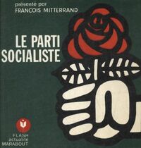  Achetez le livre d'occasion Le parti socialiste de François Mitterrand sur Livrenpoche.com 