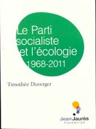  Achetez le livre d'occasion Le parti socialiste et l'écologie (1968-2011) sur Livrenpoche.com 