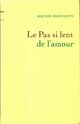  Achetez le livre d'occasion Le pas si lent de l'amour de Hector Biancotti sur Livrenpoche.com 