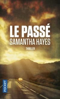  Achetez le livre d'occasion Le passé de Samantha Hayes sur Livrenpoche.com 