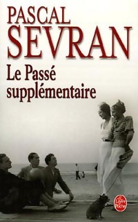  Achetez le livre d'occasion Le passé supplémentaire de Pascal Sevran sur Livrenpoche.com 