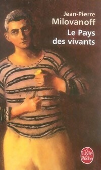  Achetez le livre d'occasion Le pays des vivants de Jean-Pierre Milovanoff sur Livrenpoche.com 