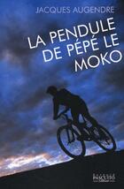  Achetez le livre d'occasion Le pendule de Pépé le Moko sur Livrenpoche.com 