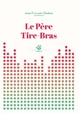 Achetez le livre d'occasion Le père Tire-Bras de Jean-François Chabas sur Livrenpoche.com 